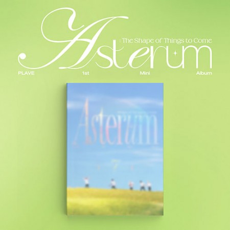 [PLAVE] Asterum : The Shape Of Things To Come