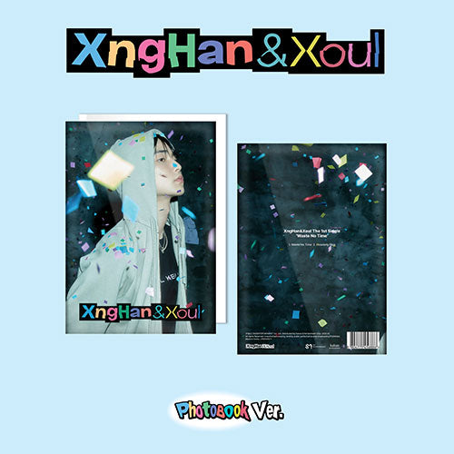 [XngHan&Xoul] Waste No Time