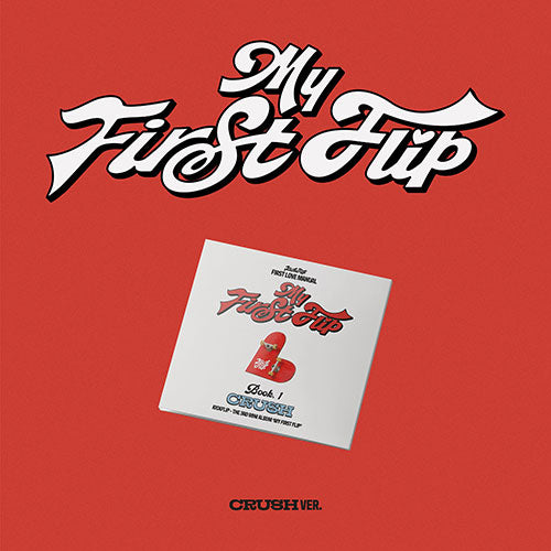 [KICKFLIP] My First Flip : Digipack (Crush)