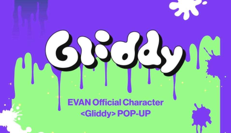 [EVAN] Gliddy : Official Character Pop Up MD