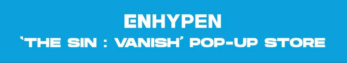 [ENHYPEN] THE SIN : Vanish : Pop Up Store MD