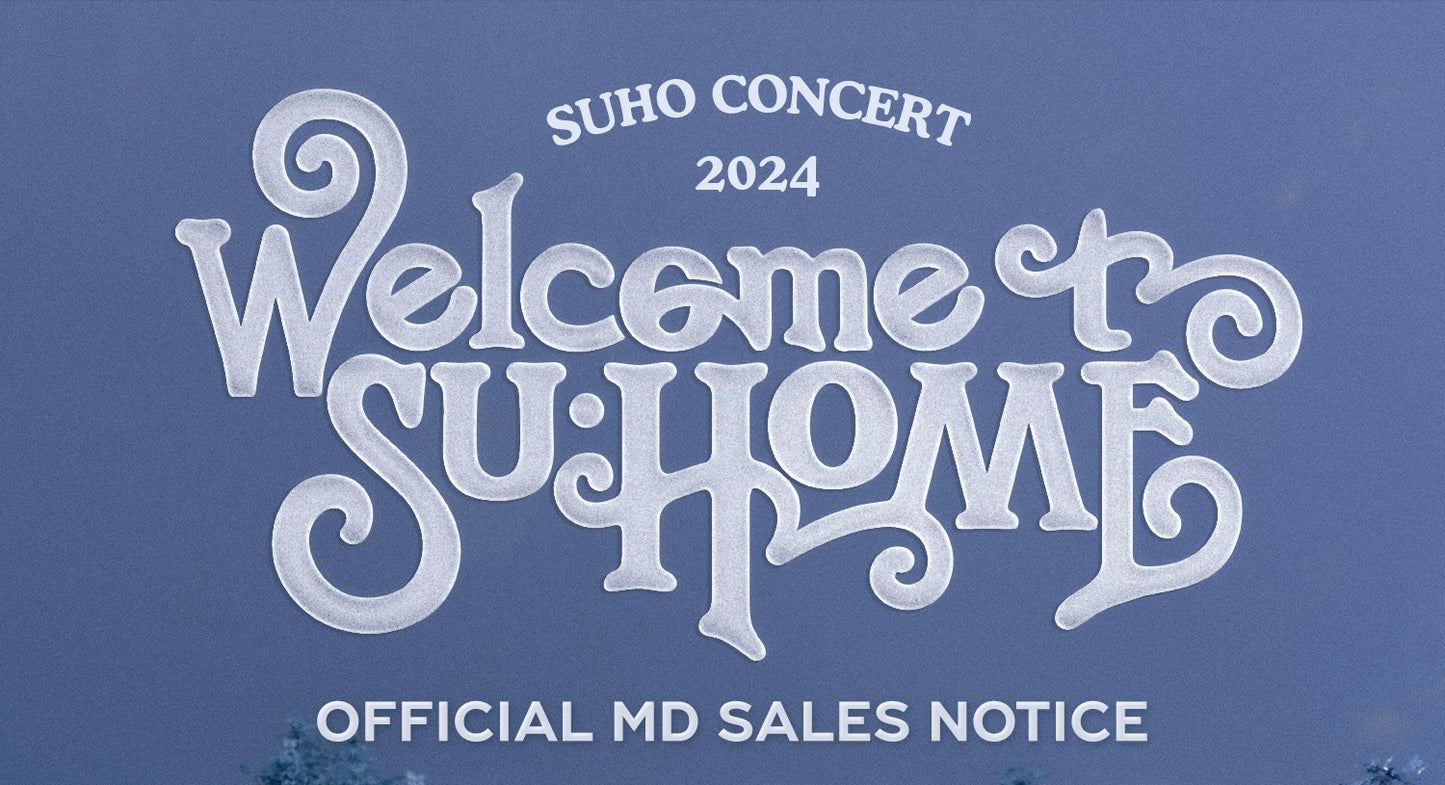 [EXO] Suho : 2024 Concert : Welcome To Su:Home