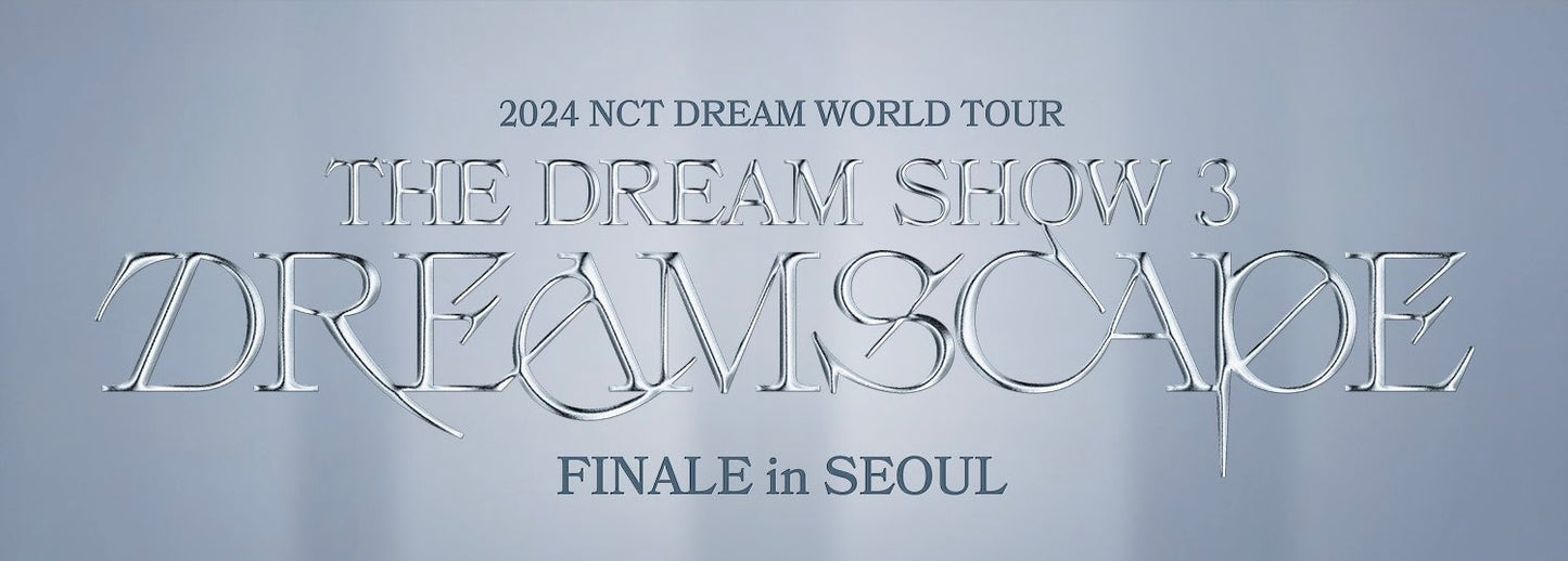 [NCT] NCT Dream : The Dream Show 3 : DreamScape Finale In Seoul : Official MD