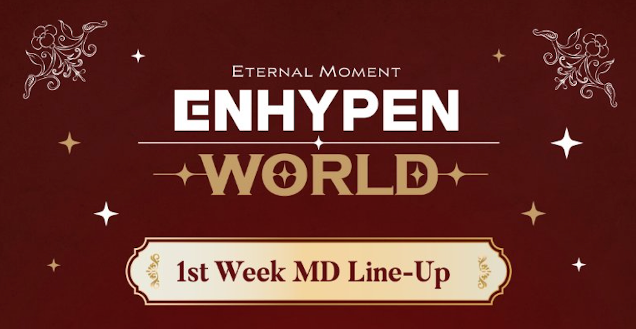 [ENHYPEN] ENHYPEN WORLD : Eternal Moment : 1st Week MD Line Up