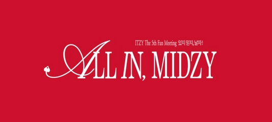 [ITZY] 5th Fanmeeting : ALL IN, MIDZY : Official MD