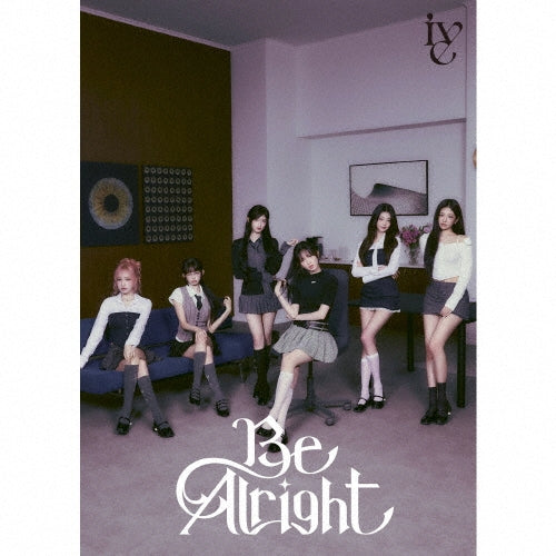 [IVE] Be Alright
