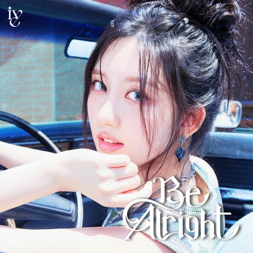 [IVE] Be Alright