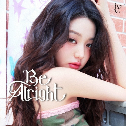 [IVE] Be Alright