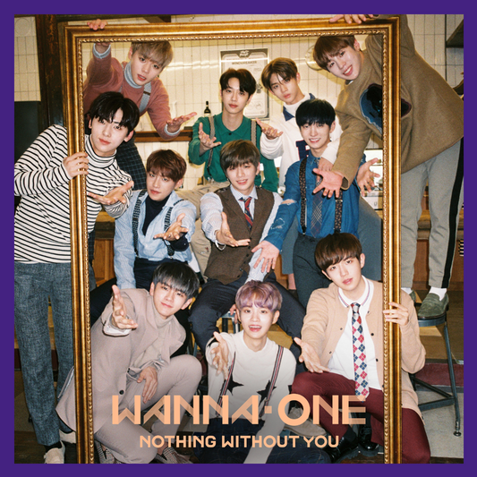[WANNA ONE] 1-1=0 : Nothing Without You