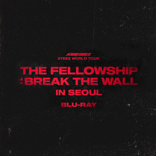 [ATEEZ] World Tour : The Fellowship : Break The Wall : In Seoul : Blu-Ray
