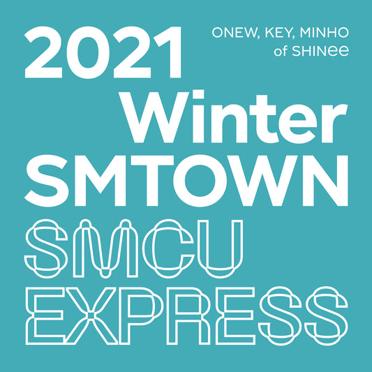 [SHINEE] 2021 Winter SMTOWN : SMCU EXRPESS