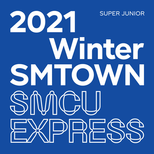 [SUPER JUNIOR] 2021 Winter SMTOWN : SMCU EXRPESS