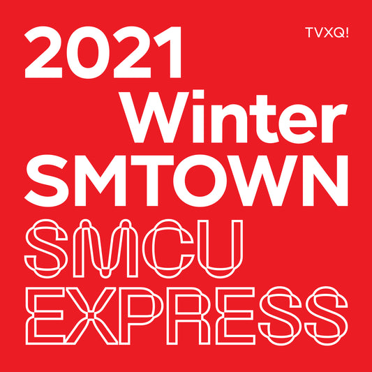 [TVXQ] 2021 Winter SMTOWN : SMCU EXRPESS