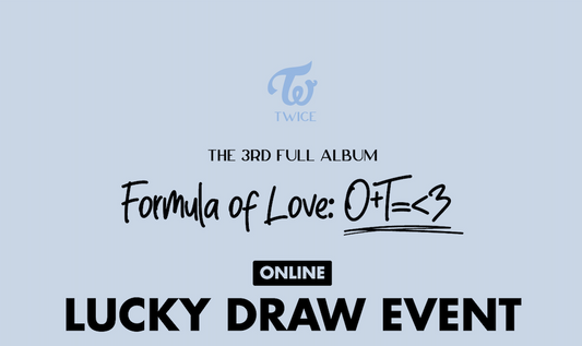 [TWICE] Formula of Love: O+T=<3 : Lucky Draw Event