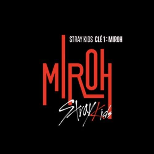 [STRAY KIDS] Clé 1 : Miroh