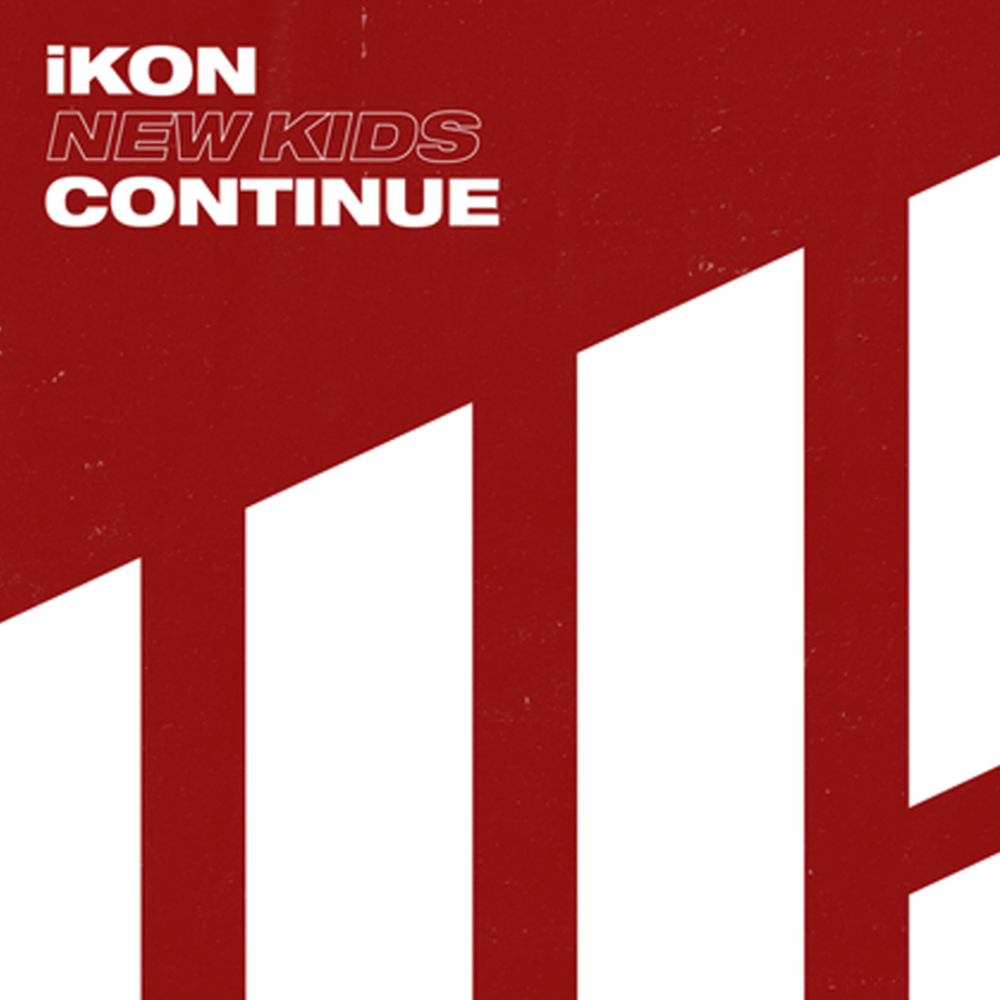 [iKON] New Kids : Continue