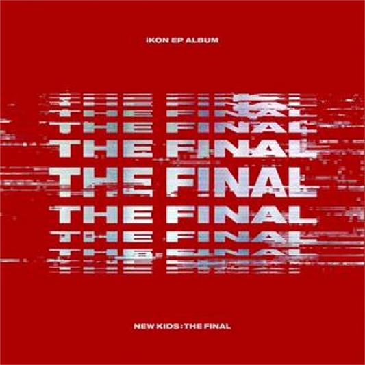 [iKON] New Kids : The Final
